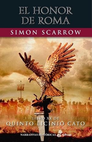 HONOR DE ROMA, EL (QUINTO LICINIO CATO 20) | 9788435063999 | SCARROW, SIMON