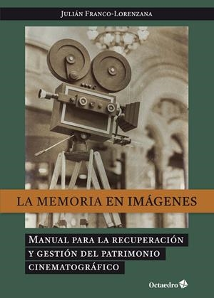 MEMORIA EN IMÁGENES, LA | 9788418819926 | FRANCO-LORENZANA, JULIÁN