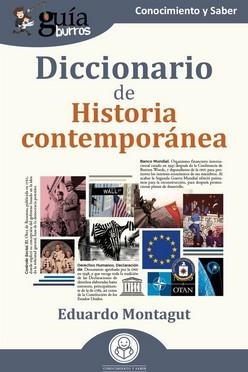 GUÍABURROS : DICCIONARIO DE HISTORIA CONTEMPORÁNEA | 9788419129703 | MONTAGUT, EDUARDO
