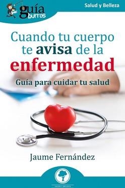 GUÍABURROS : CUANDO TU CUERPO TE AVISA DE LA ENFERMEDAD | 9788419129680 | FERNÁNDEZ ROIGÉ, JAUME
