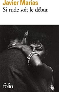SI RUDE SOIT LE DEBUT | 9782072825231 | MARIAS, JAVIER