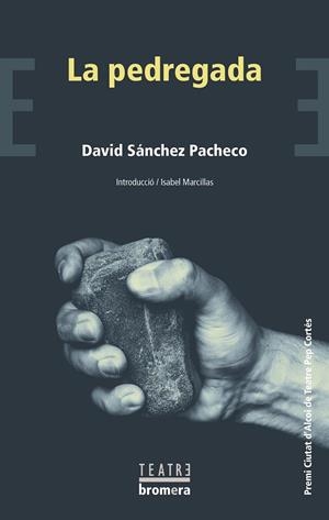 PEDREGADA, LA | 9788413583716 | SÁNCHEZ PACHECO, DAVID