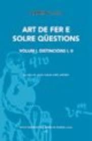 ART DE FER E SOLRE QÜESTION. VOL. I DISTINCIONS I, II | 9788491912415 | LLULL, RAMON
