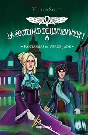 FANTASMAS DE VERDE JADE (LA SOCIEDAD DE LUNDENWICH 1) | 9788412473483 | SELLÉS, VÍCTOR