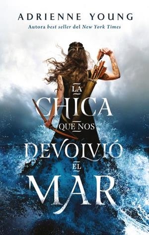 CHICA QUE NOS DEVOLVIÓ EL MAR, LA | 9788417854805 | YOUNG, ADRIENNE