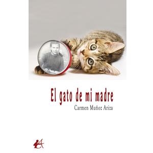 GATO DE MI MADRE, EL | 9788419595164 | MUÑOZ ARIZA, CARMEN