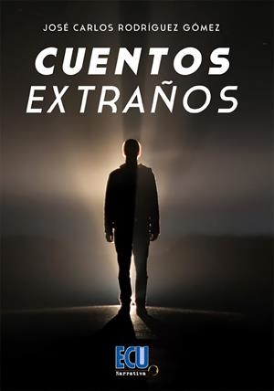 CUENTOS EXTRAÑOS | 9788412566611 | RODRÍGUEZ GÓMEZ, JOSÉ CARLOS