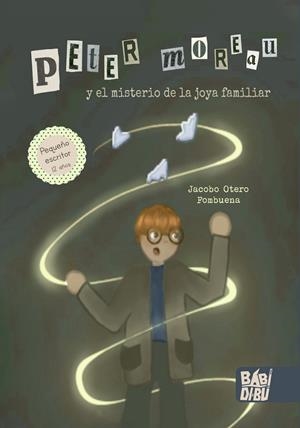 PETER MOREAU Y EL MISTERIO DE LA JOYA FAMILIAR | 9788419602183 | OTERO FOMBUENA, JACOBO