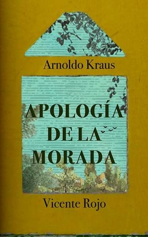 APOLOGÍA DE LA MORADA | 9786078619481 | KRAUS, ARNOLDO