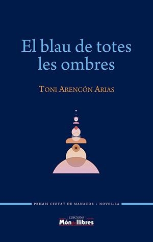 BLAU DE TOTES LES OMBRES, EL | 9788409451494 | ARENCON ARIAS, TONI