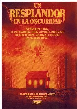 RESPLANDOR EN LA OSCURIDAD, UN / CELEBRANDO 20 AÑOS DE LILJA'S LIBRARY | 9788412542349 | KING, STEPHEN / KETCHUM, JACK / O'NAN, STEWART / VINCENT, BEV / BARKER, CLIVE / KEENE, BRIAN