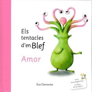 TENTACLES D'EN BLEF, ELS. AMOR | 9788412052008 | CLEMNTE LABOREO, EVA