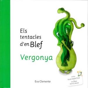 TENTACLES D'EN BLEF, ELS. VERGONYA | 9788494999932 | CLEMENTE LABOREO, EVA