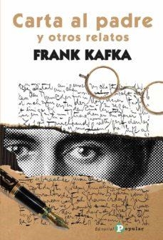 CARTA AL PADRE Y OTROS RELATOS | 9788478849208 | KAFKA, FRANZ