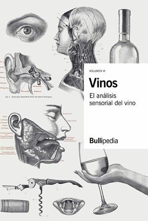 VINOS. EL ANÁLISIS SENSORIAL DEL VINO (VOLUMEN VI) | 9788409432691 | BULLIPEDIA