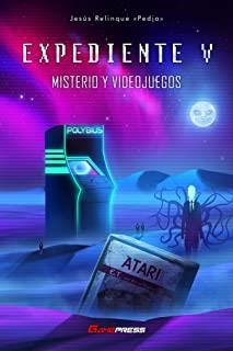 EXPEDIENTE V : MISTERIO Y VIDEOJUEGOS | 9788418425097 | RELINQUE, JESUS