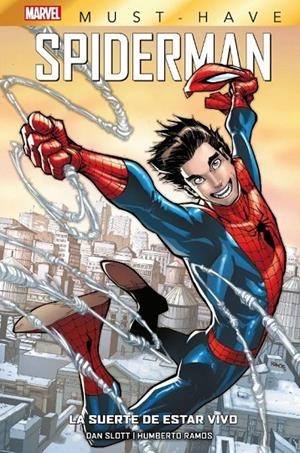 MARVEL MUST-HAVE. SPIDERMAN : LA SUERTE DE ESTAR VIVO | 9788411018845 | SLOTT, DAN / RAMOS, HUMBERTO
