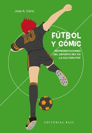 FÚTBOL Y CÓMIC | 9788418715556 | CANO DEL RIO, JOSE A.