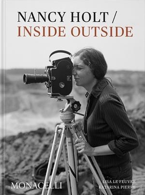 NANCY HOLT : INSIDE / OUTSIDE | 9781580935975