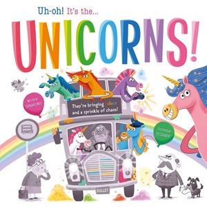 UH-OH! IT'S THE UNICORNS! | 9781800222960