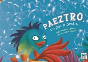 PAEZTRO, UN PEZ MAESTRO | 9788419602008 | HEREDIA URBANO, JUAN
