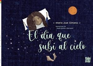 DÍA QUE SUBÍ AL CIELO, EL | 9788419454737 | GIMENO, MARIA JOSE