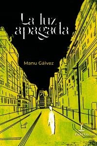 LUZ APAGADA, LA | 9788412427592 | GÁLVEZ, MANU