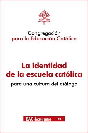 IDENTIDAD DE LA ESCUELA CATOLICA PARA CULTURA DEL DIALOGO, LA | 9788422022633 | CONGREGACIÓN PARA LA EDUCACIÓN CATÓLICA