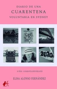 DIARIO DE UNA CUARENTENA VOLUNTARIA EN SYDNEY | 9788419595126 | ALONSO FERNÁNDEZ, ELISA