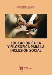 EDUCACIÓN ÉTICA Y FILOSOFICA PARA LA INCLUSION SOCIAL | 9788419376022 | GRACIA CALANDIN, JAVIER