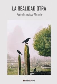 REALIDAD OTRA, LA | 9788415516620 | ALMAIDA, PEDRO FRANCISCO