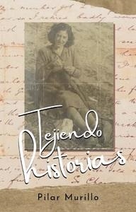 TEJIENDO HISTORIAS | 9788412624434 | MURILLO, PILAR
