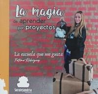MAGIA DE APRENDER POR PROYECTOS, LA | 9788419104458 | RODRÍGUEZ, FÁTIMA