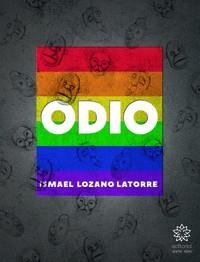 ODIO | 9788412615340 | LOZANO LATORRE, ISMAEL