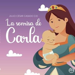 SONRISA DE CARLA, LA | 9788419379047 | CASADO CID, JULIO CÉSAR