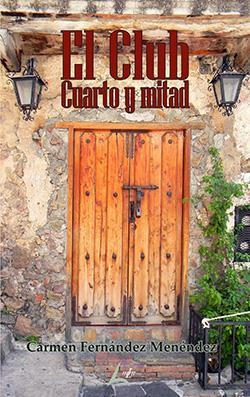 CLUB CUARTO Y MITAD, EL | 9788412605181 | FERNANDEZ MENENDEZ, CARMEN