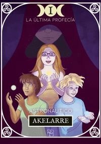 AKELARRE. LA ÚLTIMA PROFECÍA | 9788419579041 | ASTRONAUTICO