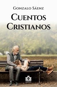 CUENTOS CRISTIANOS | 9788412585889 | SÁENZ, GONZALO