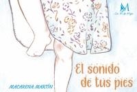 SONIDO DE TUS PIES, EL | 9788419327789 | MARTÍN, MACARENA