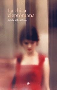 CHICA CLEPTOMANA, LA | 9788412584943 | ALDREY DONO, SABELA
