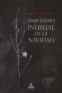 SIMBOLISMO INUSUAL DE LA NAVIDAD | 9788418373565 | ARDUINO PAVON, MANUEL