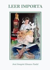LEER IMPORTA | 9788419403476 | LLINARES NADAL, JOSÉ JOAQUÍN