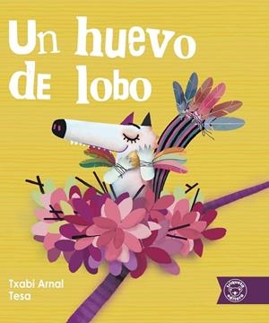 HUEVO DE LOBO, UN | 9788418687457 | ARNAL, TXABI / GONZÁLEZ, TESA