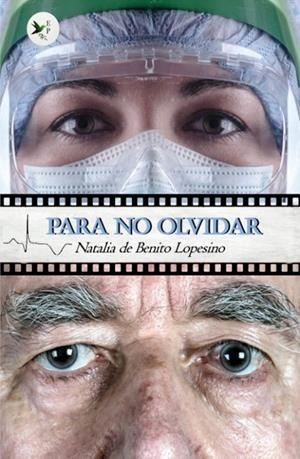 PARA NO OLVIDAR | 9788412448337 | DE BENITO LOPESINO, NATALIA
