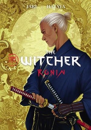 WITCHER, THE : RONIN (ED. B/N) | 9788467960051 | JAKI / RAFAL / HATAYA