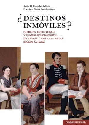 DESTINOS INMOVILES | 9788413694542 | GONZÁLEZ BELTRÁN, JESÚS M. / GARCÍA GONZÁLEZ, FRANCISCO