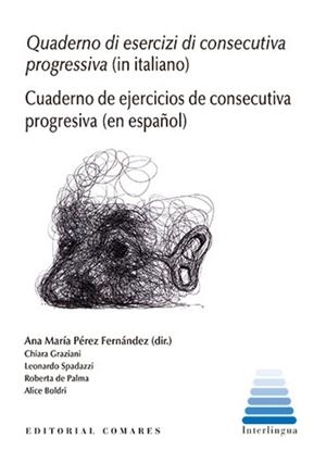 QUADERNO DI ESERCIZI DI CONSECUTIVA PROGRESSIVA - CUADERNO DE EJERCICIOS DE CONSECUTIVA PROGRESIVA | 9788413693910 | PÉREZ FERNÁNDEZ, ANA MARÍA