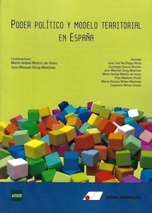 PODER POLITICO Y MODELO TERRITORIAL EN ESPAÑA | 9788479915889 | GOIG MARTÍNEZ, JUAN MANUEL/MELLADO PRADO, PILAR/NÚÑEZ RIVERO, JOSÉ MARÍA CAYETANO/NÚÑEZ MARTÍNEZ, MA