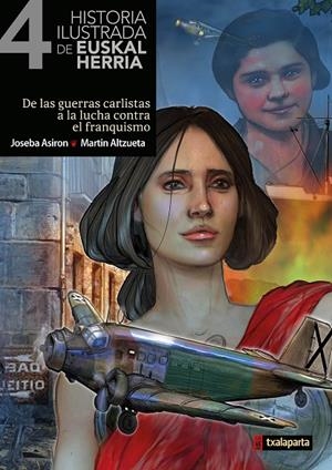 HISTORIA ILUSTRADA DE EUSKAL HERRIA IV | 9788419319210 | ASIRON, JOSEBA / ALTZUETA, MARTINTXO