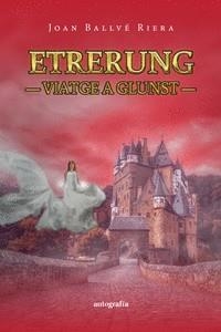 ETRERUNG. VIATGE A GLUNST | 9788419445704 | BALLVÉ RIERA, JOAN